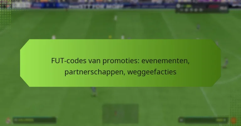 featured-image-fut-codes-van-promoties-evenementen-partnerschappen-weggeefacties