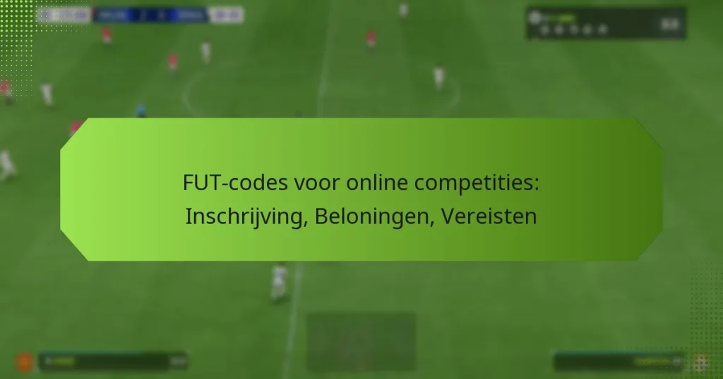 featured-image-fut-codes-voor-online-competities-inschrijving-beloningen-vereisten