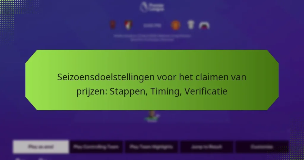 featured-image-seizoensdoelstellingen-voor-het-claimen-van-prijzen-stappen-timing-verificatie