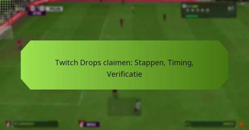 featured-image-twitch-drops-claimen-stappen-timing-verificatie