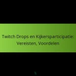 featured-image-twitch-drops-en-kijkersparticipatie-vereisten-voordelen