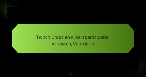 featured-image-twitch-drops-en-kijkersparticipatie-vereisten-voordelen