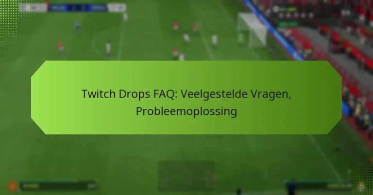featured-image-twitch-drops-faq-veelgestelde-vragen-probleemoplossing