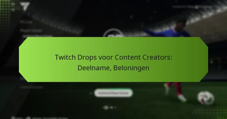 featured-image-twitch-drops-voor-content-creators-deelname-beloningen