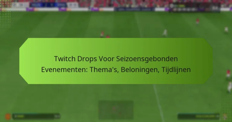 featured-image-twitch-drops-voor-seizoensgebonden-evenementen-themas-beloningen-tijdlijnen