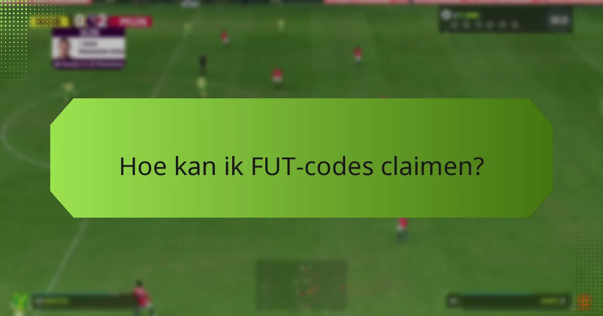 Hoe kan ik FUT-codes claimen?