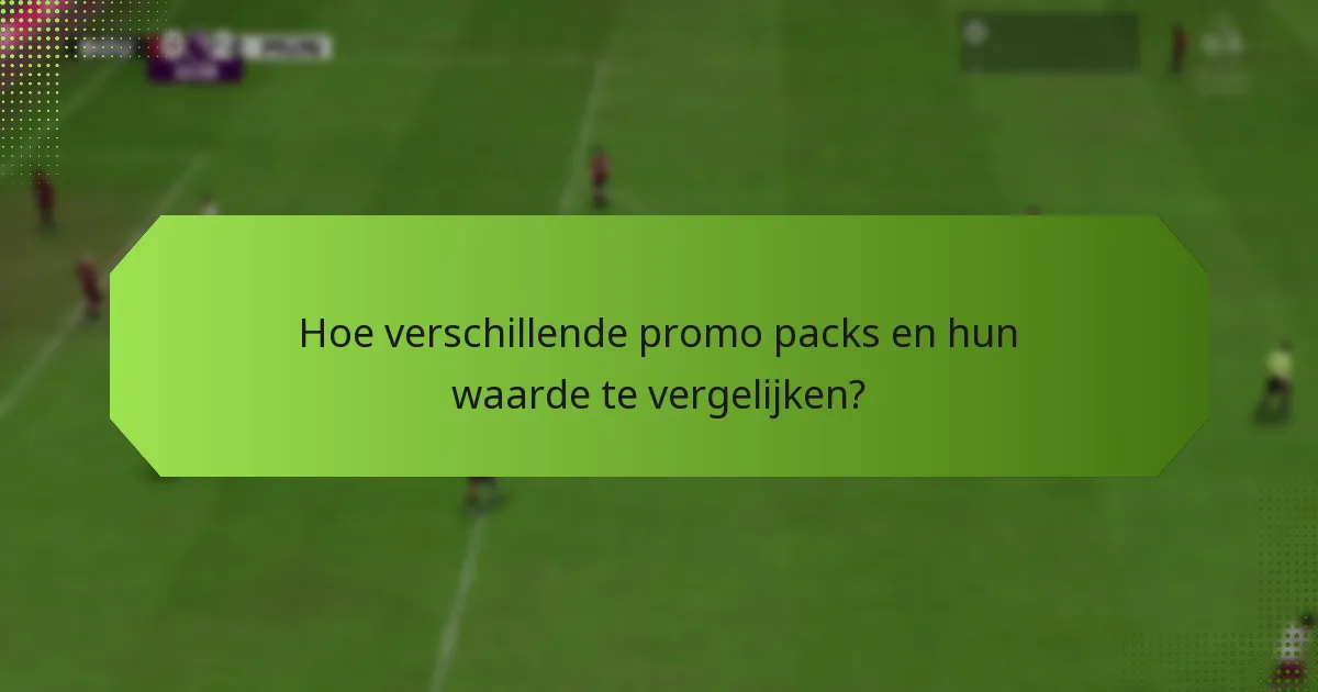 Welke soorten promo packs kunnen worden ingewisseld?