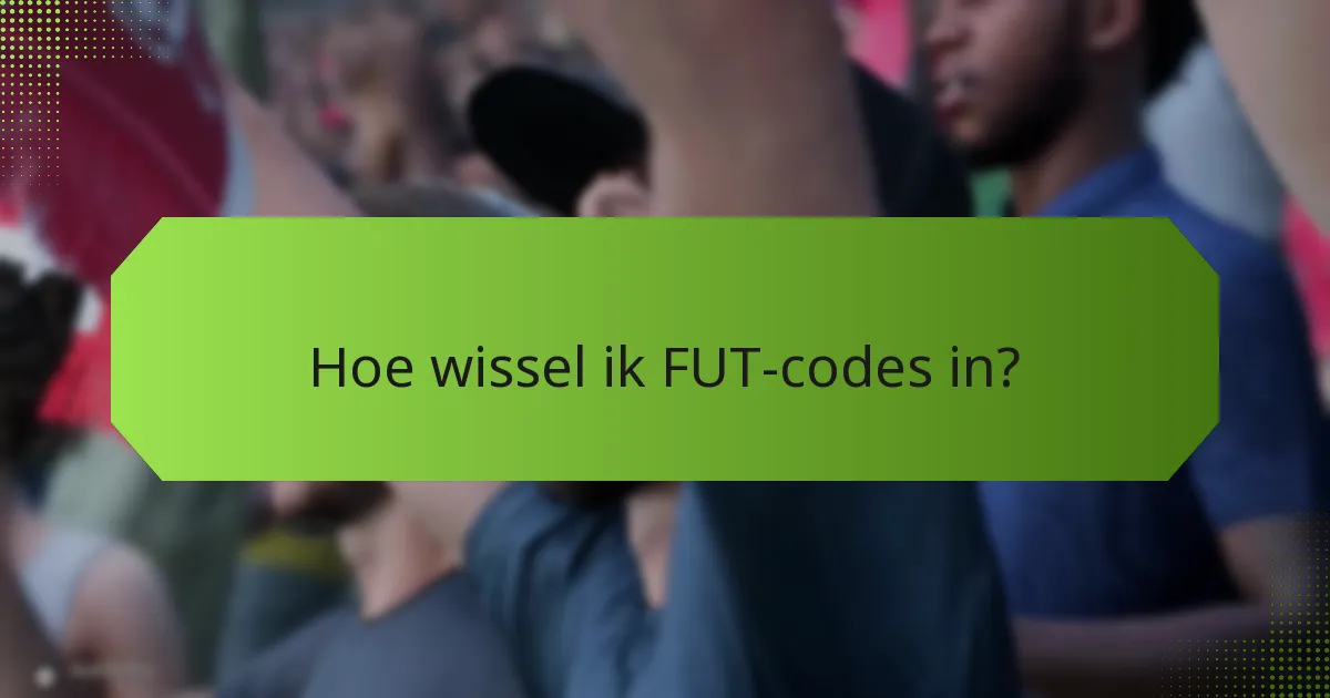 Hoe wissel ik FUT-codes in?