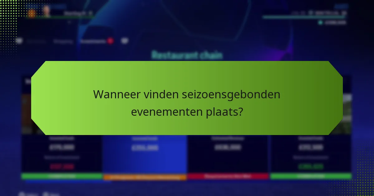 Wanneer vinden seizoensgebonden evenementen plaats?